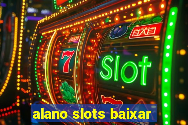 alano slots baixar